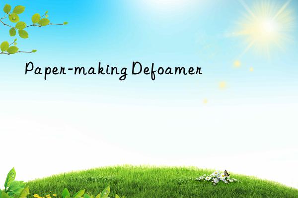 paper-making defoamer