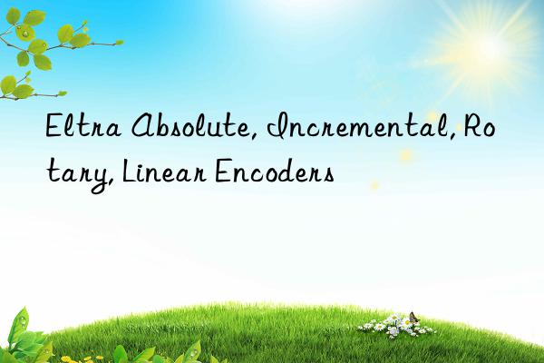 eltra absolute, incremental, rotary, linear encoders