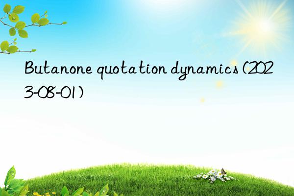 butanone quotation dynamics (2023-08-01)