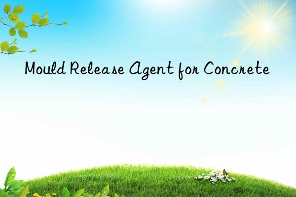 mould release agent for concrete