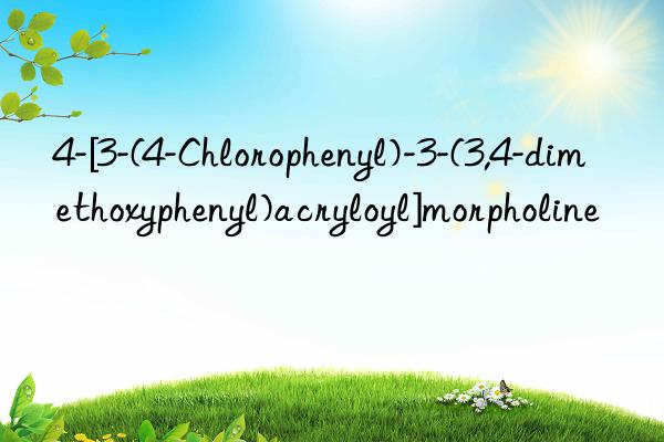 4-[3-(4-chlorophenyl)-3-(3,4-dimethoxyphenyl)acryloyl]morpholine
