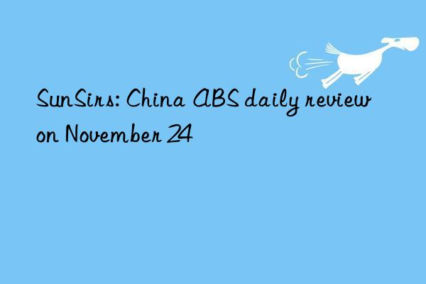 sunsirs: china abs daily review on november 24
