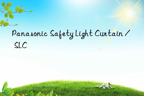 panasonic safety light curtain / slc