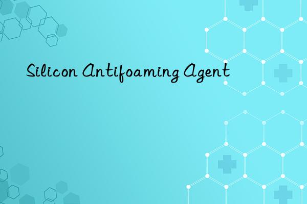 silicon antifoaming agent