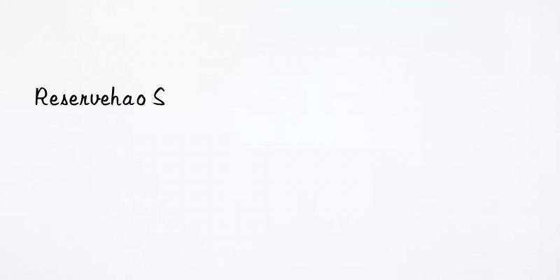 reservehao s