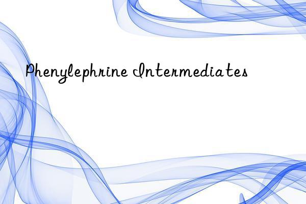phenylephrine intermediates