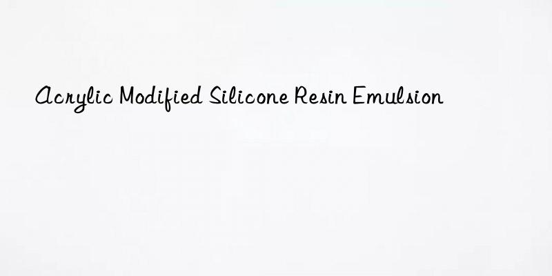 acrylic modified silicone resin emulsion