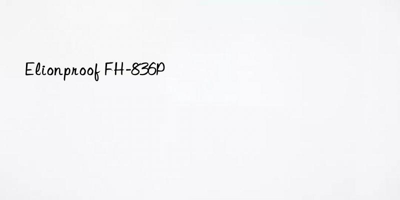 elionproof fh-836p