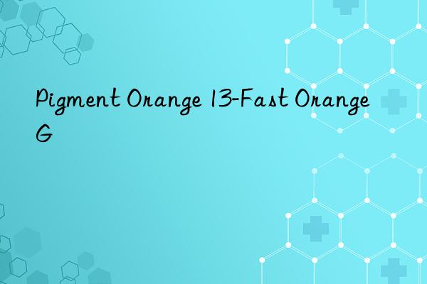 pigment orange 13-fast orange g