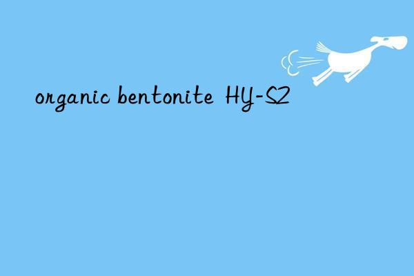 organic bentonite hy-s2