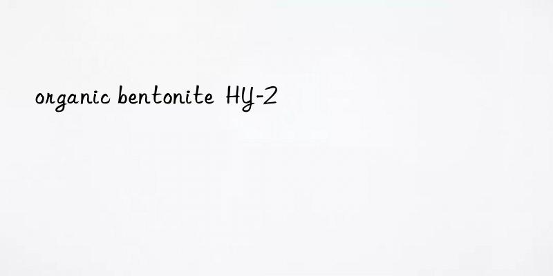 organic bentonite hy-2