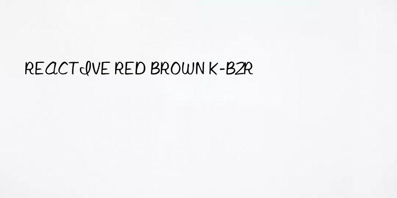 reactive red brown k-b2r