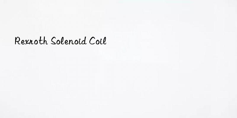 rexroth solenoid coil