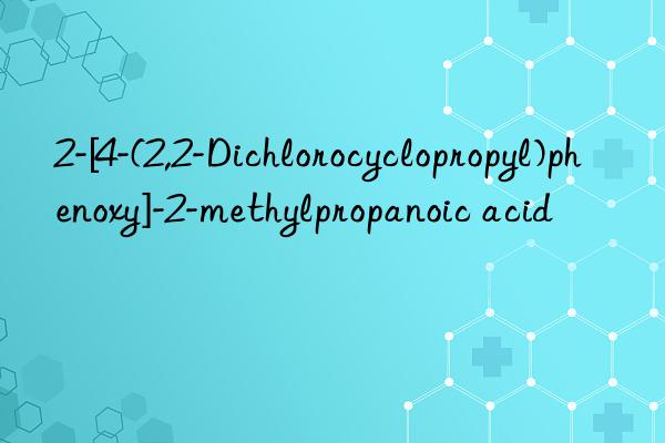 2-[4-(2,2-dichlorocyclopropyl)phenoxy]-2-methylpropanoic acid