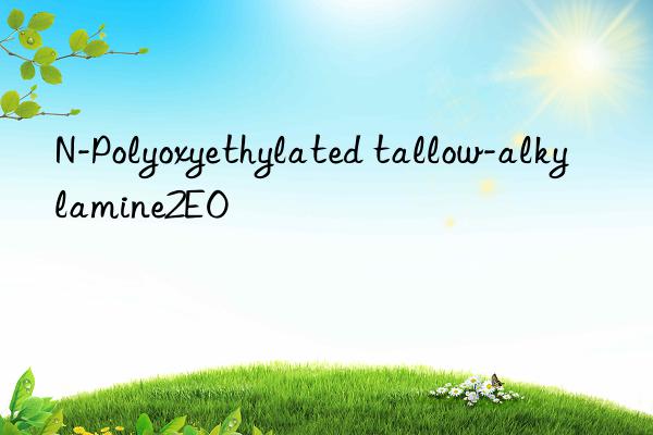 n-polyoxyethylated tallow-alkylamine2eo