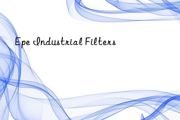 epe industrial filters