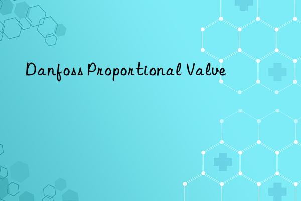 danfoss proportional valve