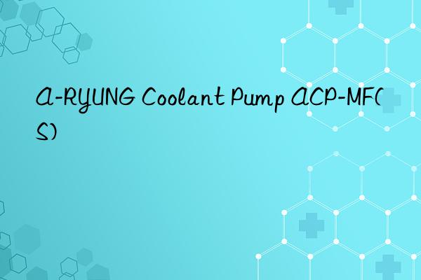 a-ryung coolant pump acp-mf(s)
