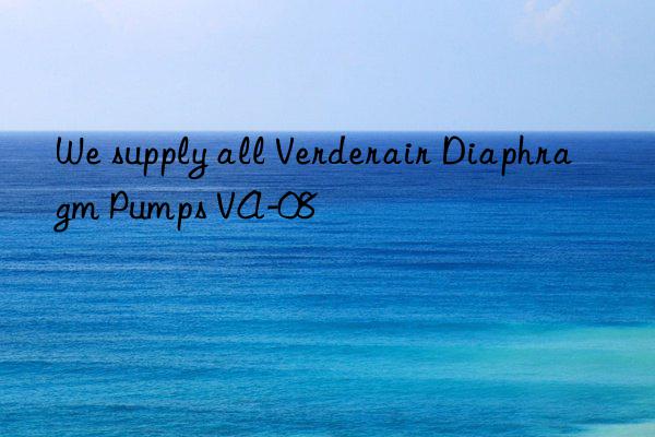 we supply all verderair diaphragm pumps va-08