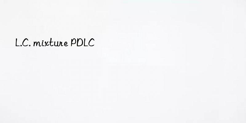 l.c. mixture pdlc