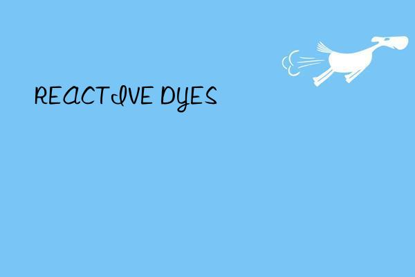 reactive dyes