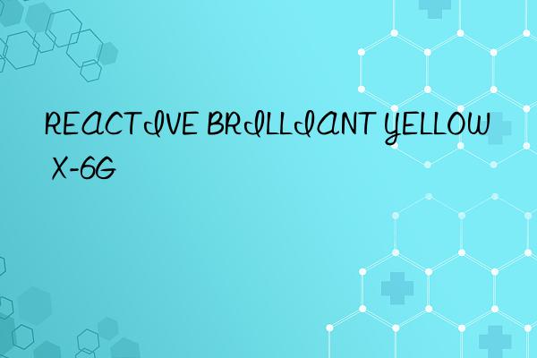 reactive brilliant yellow x-6g