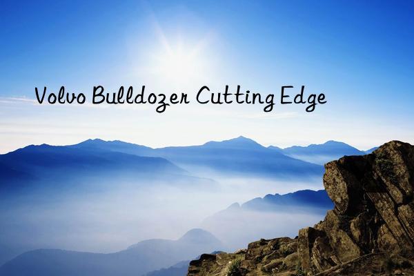 volvo bulldozer cutting edge
