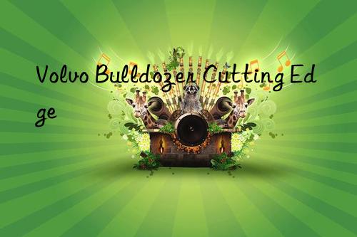 volvo bulldozer cutting edge