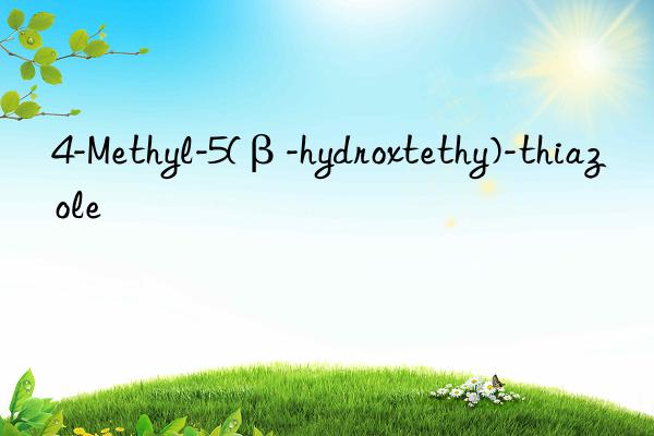 4-methyl-5(β-hydroxtethy)-thiazole