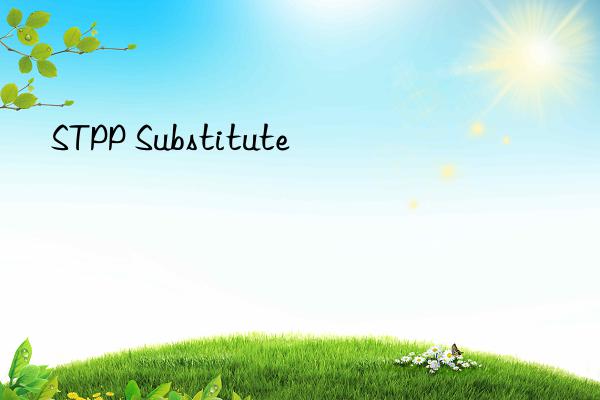 stpp substitute