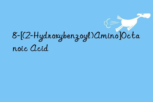 8-[(2-hydroxybenzoyl)amino]octanoic acid