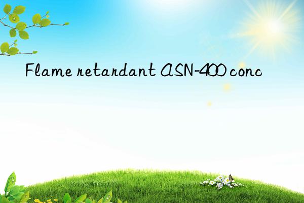 flame retardant asn-400 conc