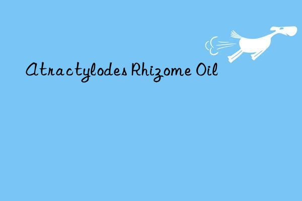 atractylodes rhizome oil