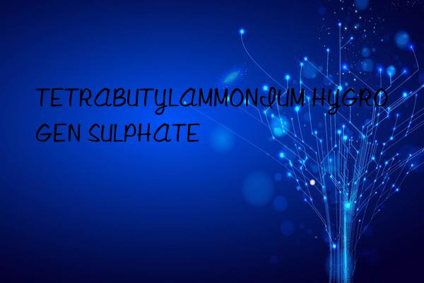 tetrabutylammonium hygrogen sulphate