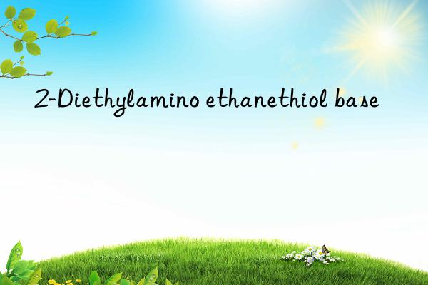 2-diethylamino ethanethiol base