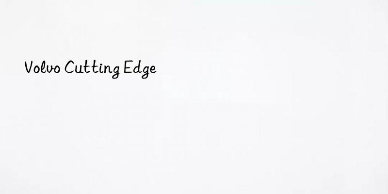 volvo cutting edge