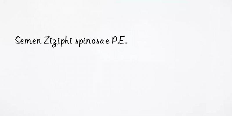 semen ziziphi spinosae p.e.