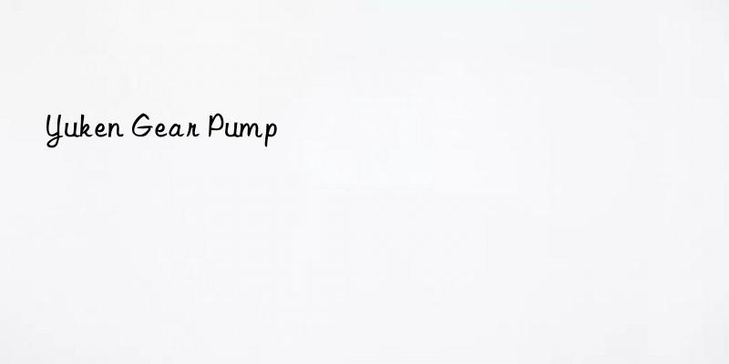 yuken gear pump