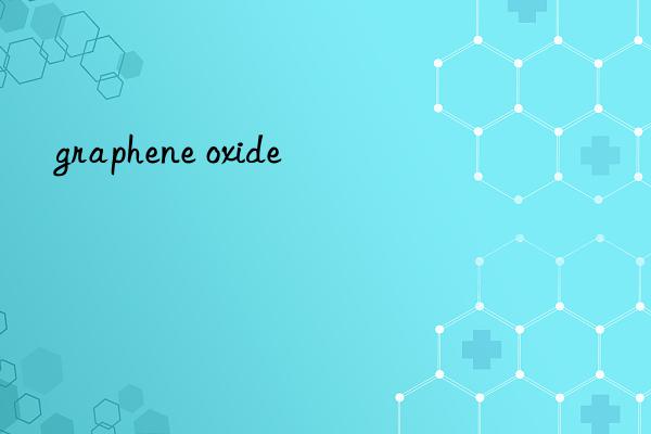 graphene oxide