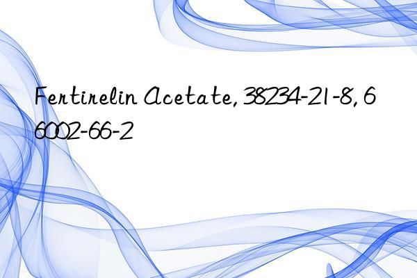 fertirelin acetate, 38234-21-8, 66002-66-2