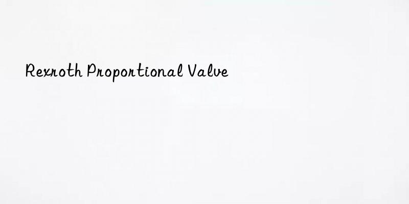 rexroth proportional valve