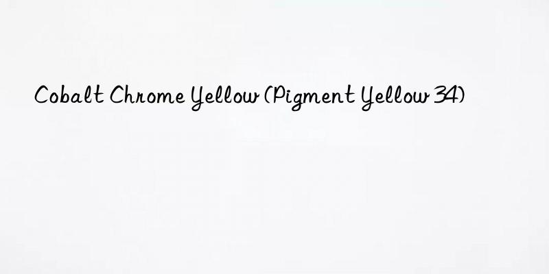 cobalt chrome yellow (pigment yellow 34)