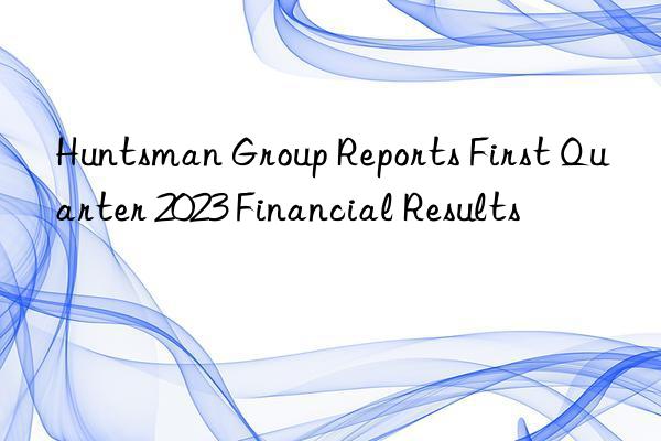  group reports first quarter 2023 financial results
