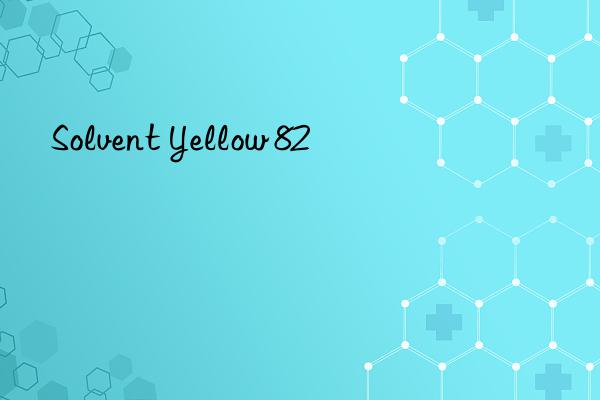 solvent yellow 82