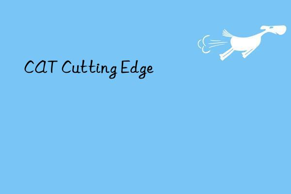 cat cutting edge