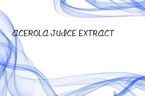 acerola juice extract