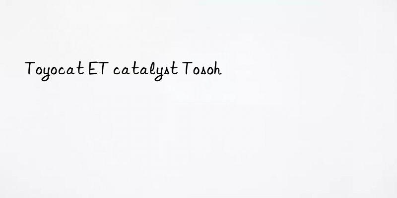 toyocat et catalyst 