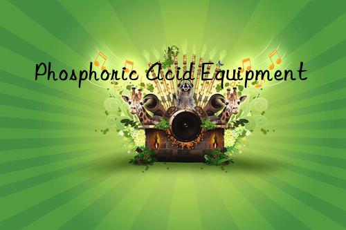 phosphoric acid equipment
