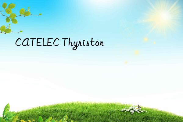 catelec thyristor