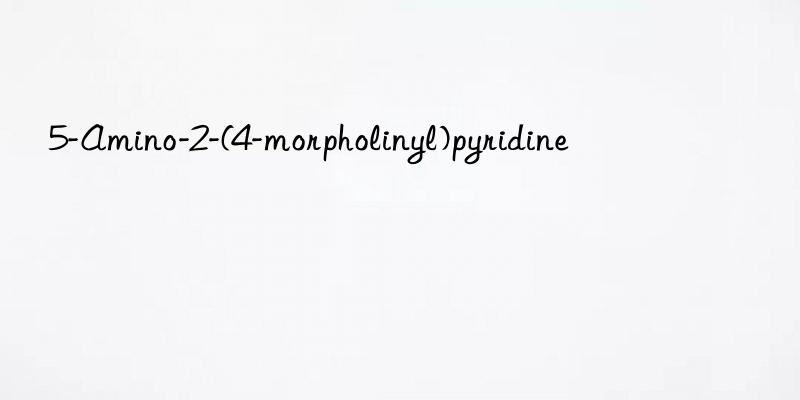 5-amino-2-(4-morpholinyl)pyridine